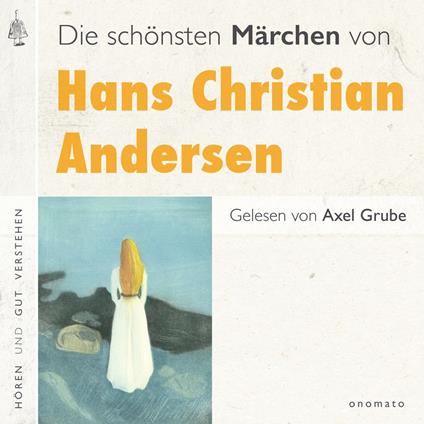 Die schönsten Märchen von Hans Christian Andersen