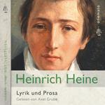 Heinrich Heine - Gedichte und Prosa