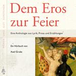 Dem Eros zur Feier