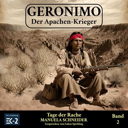 Geronimo – Der Apachen-Krieger Band 2: Tage der Rache