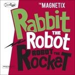 Rabbit the Robot - Robot the Rocket