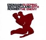 Sleeping with the Enemy - CD Audio di Daniel Erdmann