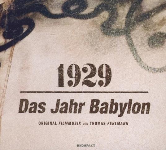 1929 Das Jahr Babylon - CD Audio di Thomas Fehlmann