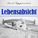 Art of Happiness: Lebensabsicht