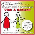 Vital und schlank (Happy Life Programm) [Texte von Kurt Tepperwein]