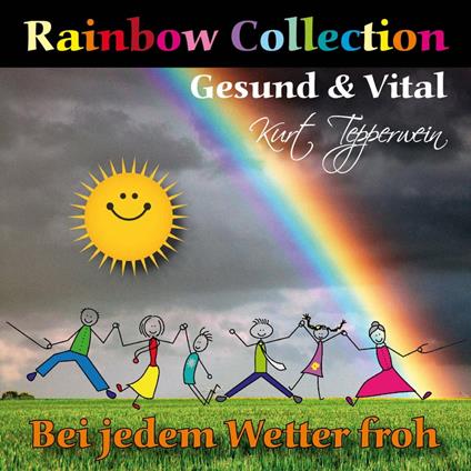 Rainbow Collection: Gesund und vital (Bei jedem Wetter froh)