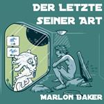 Der Letzte seiner Art