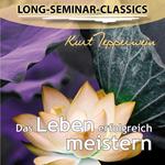 Das Leben erfolgreich meistern - Long-Seminar-Classics