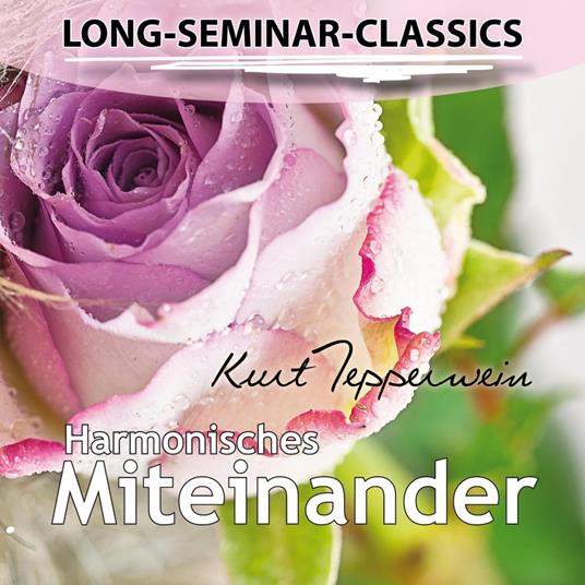 Long-Seminar-Classics - Harmonisches Miteinander