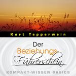 Der Beziehungs-Führerschein - Kompakt-Wissen Basics