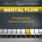 Mental Flow: Erfolgreiches Zielmanagement