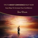 Tips to Boost Confidence Right Now