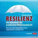 Resilienz. Das Geheimnis der psychischen Widerstandskraft (Lesung)