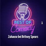 Best of Comedy: Zuhause bei Britney Spears, Folge 1