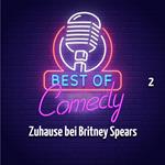 Best of Comedy: Zuhause bei Britney Spears, Folge 2