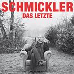 Wilfried Schmickler, Das Letzte