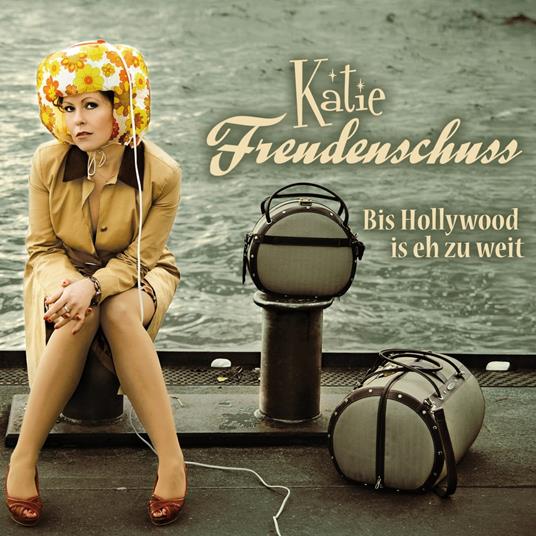 Katie Freudenschuss, Bis Hollywood is eh zu weit