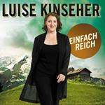 Luise Kinseher, Einfach reich