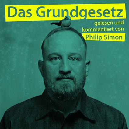 Philip Simon, Das Grundgesetz, gelesen und kommentiert von Philip Simon