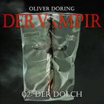 Der Vampir, Teil 2: Der Dolch