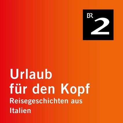 Isonzo-Front - Reisegeschichten aus Italien, Teil 4 (Ungekürzt)