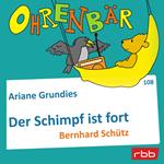 Ohrenbär - eine OHRENBÄR Geschichte, Folge 108: Der Schimpf ist fort (Hörbuch mit Musik)