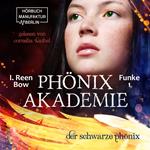 Der schwarze Phönix - Phönixakademie, Band 1 (ungekürzt)