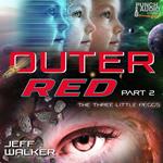 The Three Little Peggs, Pt. 2 - Outer Red, Book 2 (Unabridged)