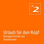 Schweden: Unterwegs mit der Fährlinie 40 - Neue Route durch Stockholms Schären - Urlaub für den Kopf - Reisegeschichten Skandinavien, Teil 2 (Ungekürzt)