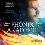 Der Rekrut - Phönixakademie, Band 9 (ungekürzt)