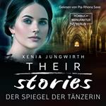 Their Stories, Band 2: Der Spiegel der Tänzerin (ungekürzt)