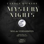 Weg der Verdammten - Mystery Nights, Band 2 (ungekürzt)