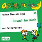 Ohrenbär - eine OHRENBÄR Geschichte, 8, Folge 86: Besuch im Buch (Hörbuch mit Musik)