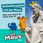 Die Maus, Gedankenspiele mit der Maus, Folge 5: Was war zuerst da - Huhn oder Ei?