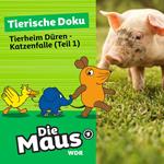 Die Maus, Tierische Doku, Folge 2: Tierheim Düren - Katzenfalle (Teil 1)