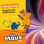 Die Maus, Zeitsprung, Folge 3: Kung Fu und Seifenblasen