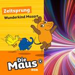 Die Maus, Zeitsprung, Folge 5: Wunderkind Mozart