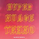 Hyper Nu Age Tekno!