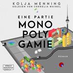 Eine Partie Monopolygamie (Ungekürzt)