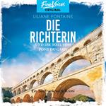 Die Richterin und die Tote vom Pont du Gard - Ein Südfrankreich-Krimi, Band 1 (ungekürzt)