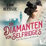 Die Diamanten von Selfridges (ungekürzt)