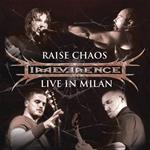 Raise Chaos. Live in Milan