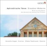 Aphroditische Tänze - Dresdner Moderne - Sonatina Op.82, Op.50 - 8 Duetti