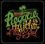 Reggae Is a Rhythm of My Soul