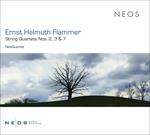 Ernst Helmuth Flammer. String Quartets Nos. 2, 3 & 7