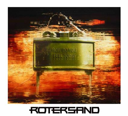 How Do You Feel Today? - CD Audio di Rotersand