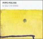 Vinile Il sole che verrà Pippo Pollina