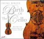 The Birth of the Cello