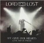 We Give Our Hearts - CD Audio di Lord of the Lost