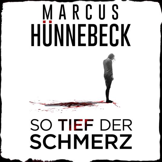 So tief der Schmerz (Ungekürzt)